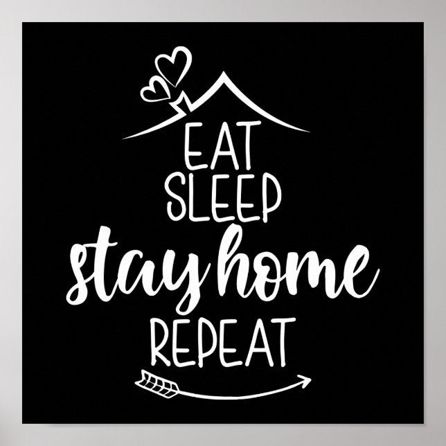 Sleep Bleibe Zuhause wiederholen Poster (Vorne)