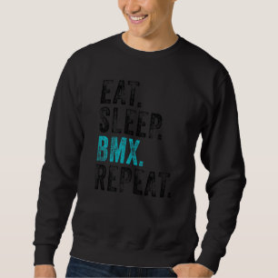 Sleep Bmx wiederholen Fahrrad Funny Motocross Funn Sweatshirt