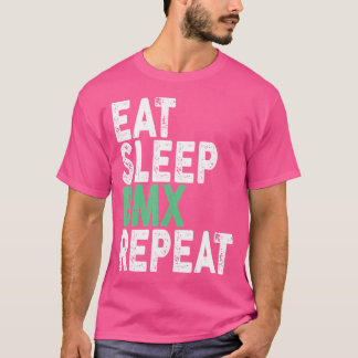 Sleep Bmx Wiederholung Bmx essen T-Shirt