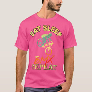 Sleep Bmx Wiederholung Fahrrad fahren Funny Motocr T-Shirt