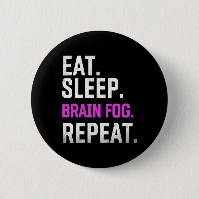 Sleep Brain Fog Wiederholung Fibromyalgie Bewussts Button (Vorderseite)