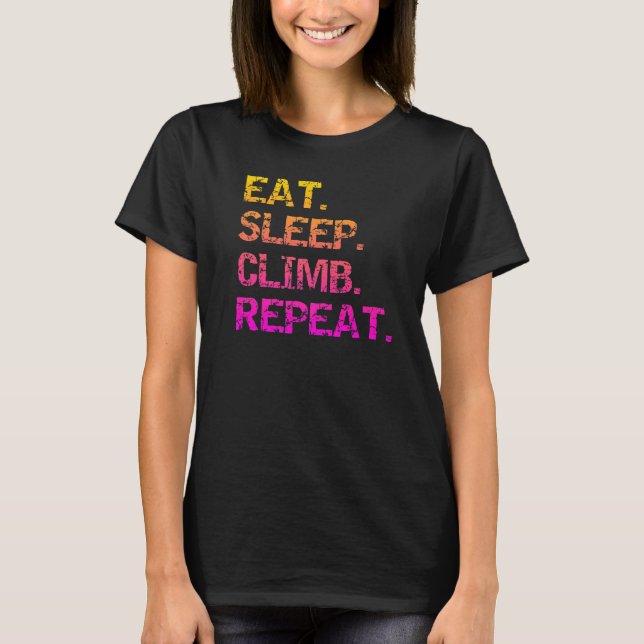 Sleep Climb essen Wiederholung T-Shirt (Vorderseite)