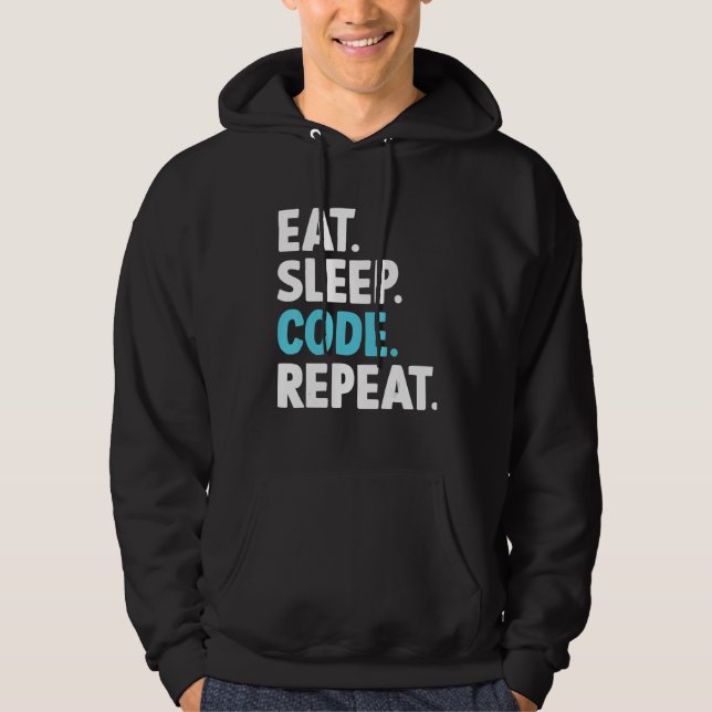 Sleep-Code wiederholen Coding-Programmierer essen Hoodie (Vorderseite)