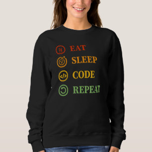 Sleep-Code wiederholen Computerfreak-Programmierun Sweatshirt