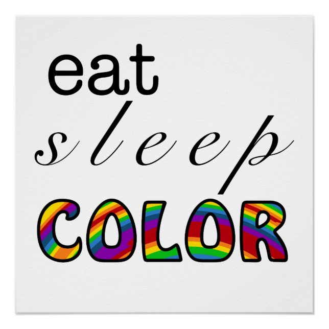 Sleep Color Rainbow Design essen Poster (Vorderseite)