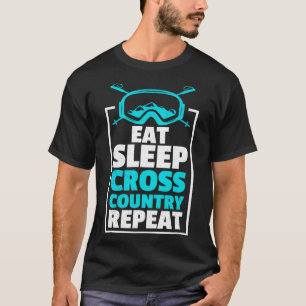 Sleep Cross Country Wiederholung Skier Winter Spor T-Shirt