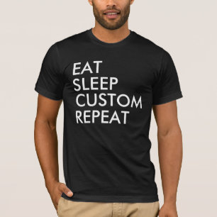 Sleep Custom Repeat T - Shirt essen