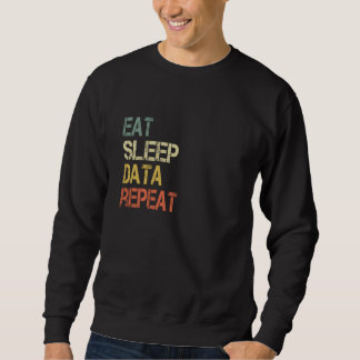 Sleep-Daten wiederholen Statistikwissenschaftler B Sweatshirt