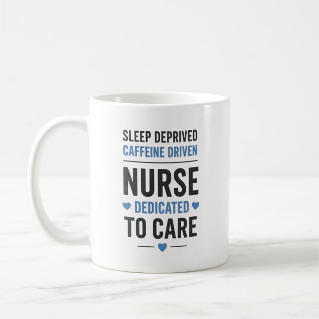 Sleep Deprived Caffeine Driven Nurse Quote Kaffeetasse (Links)