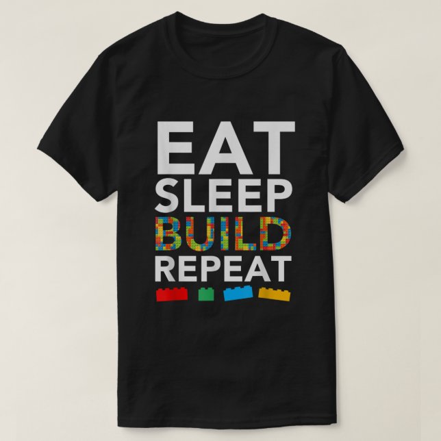 Sleep Essen Build Wiederholung Gebäude Blockbricks T-Shirt (Design vorne)