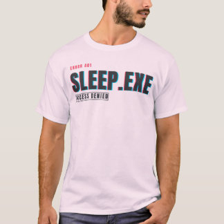 Sleep.exe Zugriff verweigert | Lustiger Glitch-Tec T-Shirt