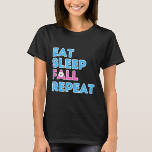 Sleep Fall Wiederholen Videospiel-Typ Video Gamer  T-Shirt