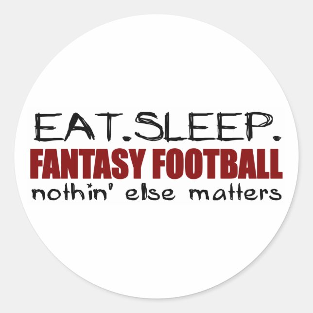 Sleep Fantasy Football essen Runder Aufkleber (Vorderseite)