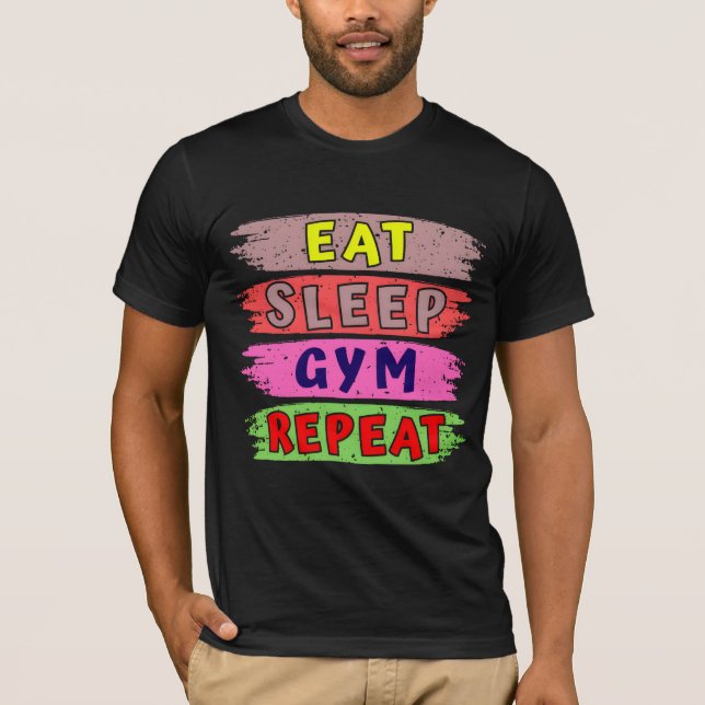 Sleep-Fitnessstudio wiederholen T-Shirt (Vorderseite)
