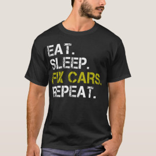 Sleep Fix Cars Auto Motor wiederholen T-Shirt