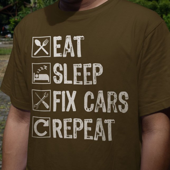 Sleep Fix Cars wiederholen Funny Mechanic Vater T-Shirt (Von Creator hochgeladen)