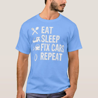 Sleep Fix Cars wiederholen T-Shirt