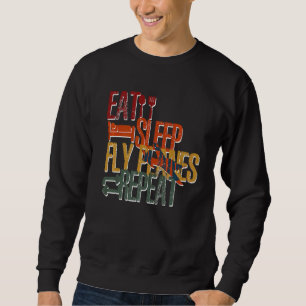 Sleep-Fly-Flugzeug essen Wiederholen Trendy-Pilot Sweatshirt