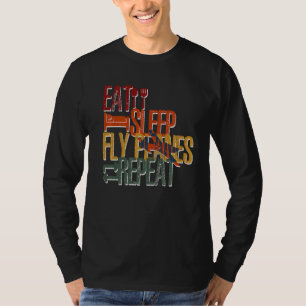 Sleep-Fly-Flugzeug essen Wiederholen Trendy-Pilot T-Shirt