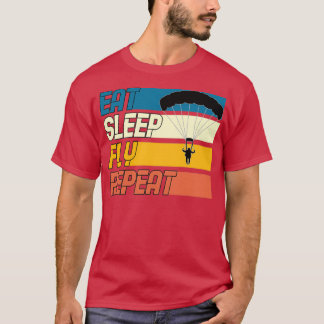 Sleep Fly wiederholen T-Shirt