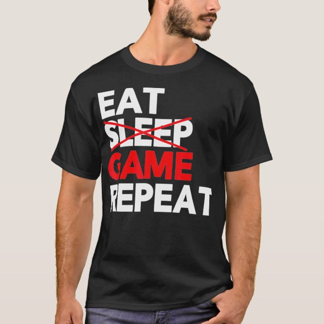 Sleep Game Eat Repeat Funny Video Game T-Shirt (Vorderseite)