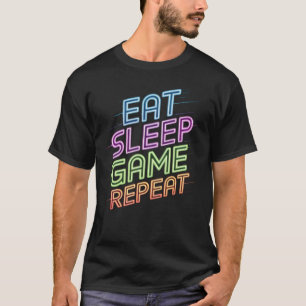 Sleep Game Wiederholen Gaming Gamer T - Shirt