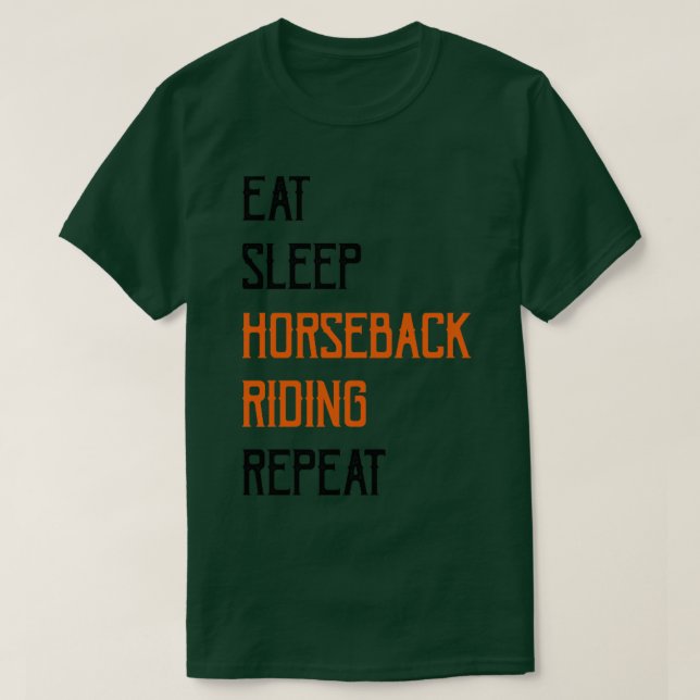 Sleep HorseBack Riding Repeat3 T-Shirt (Design vorne)