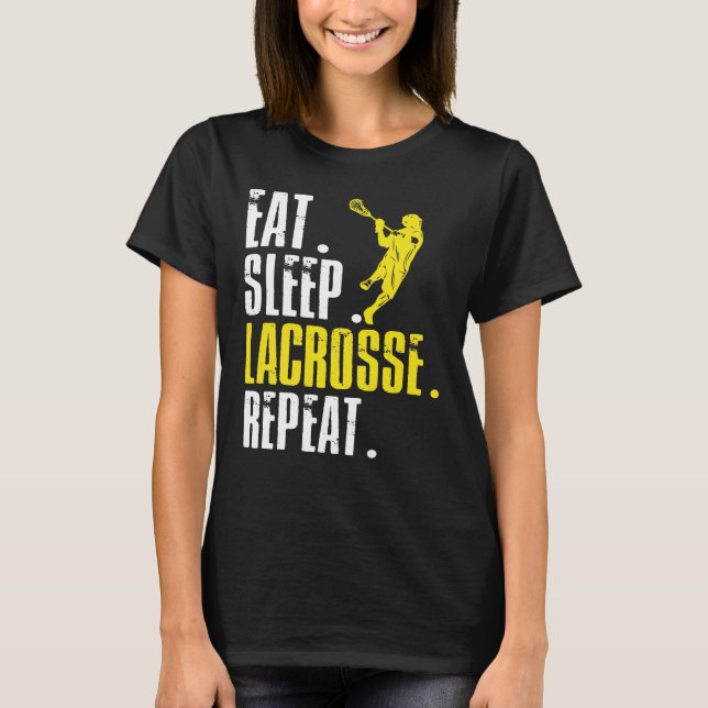 Sleep Lacrosse Wiederholung Lax Sport essen T-Shirt (Vorderseite)