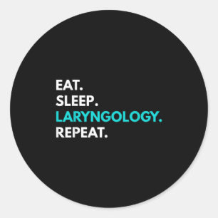 Sleep Laryngology Repeat - Laryngology T-Shirts Runder Aufkleber