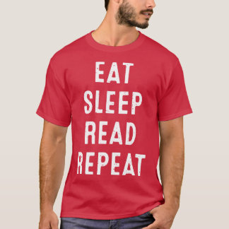Sleep lesen Wiederholung essen T-Shirt