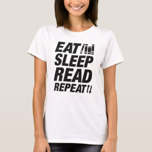 Sleep lesen Wiederholung essen T-Shirt