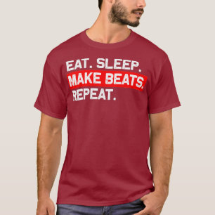 Sleep Make Beats wiederholen Musikproduzent T-Shirt