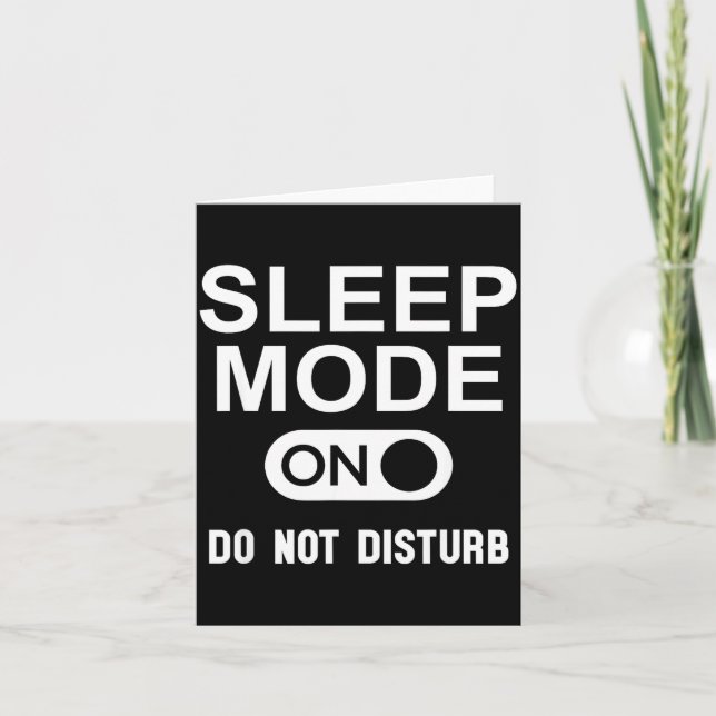 Sleep Mode On Please Don't Disturb I'm Sleeng I Lo Karte (Vorderseite)