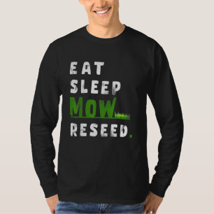 Sleep Mow wieder einsetzen Garten Landscaper Gard T-Shirt