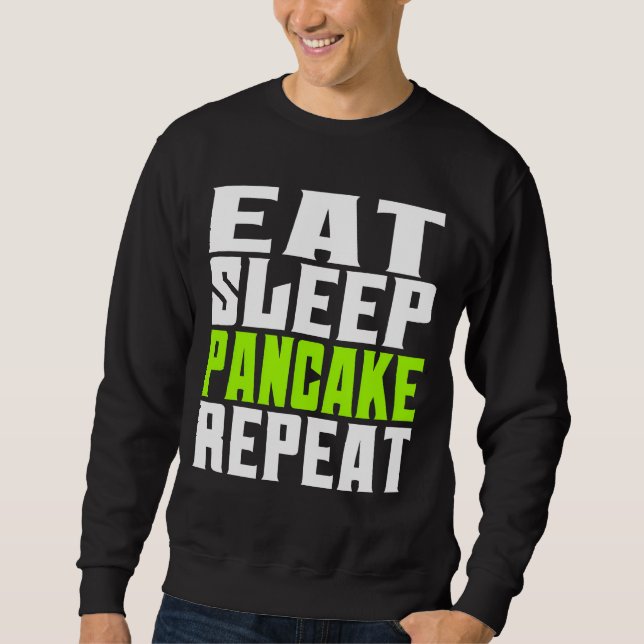 Sleep Pancake wiederholen Sweatshirt (Vorderseite)