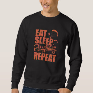 Sleep Paragliding Wiederholung Extremsport essen Sweatshirt