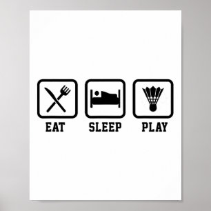 Sleep Play Badminton Player Shuttlespiel essen Poster