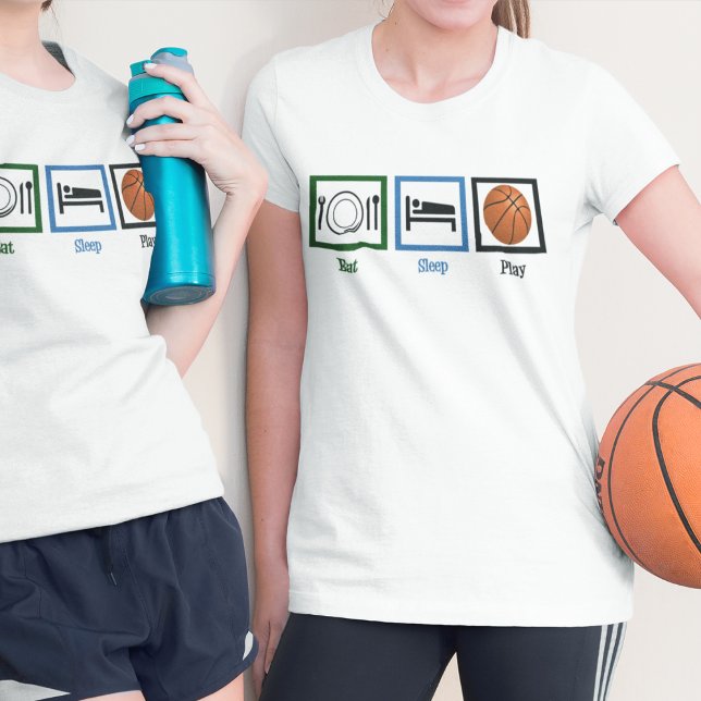 Sleep Play Basketball Spieler Frauen essen T-Shirt (Von Creator hochgeladen)