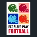 Sleep Play Football Pop Art Poster<br><div class="desc">Popular American Game Artworks - Popular Sports - Pop Art Football Game Helmet Image.</div>
