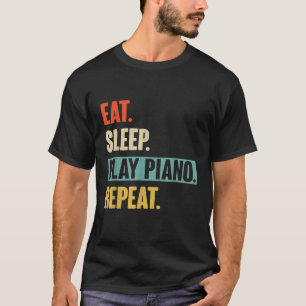 Sleep Play Piano Wiederholung Retro Vintages Piano T-Shirt