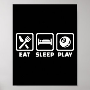 Sleep Play Pool Billard essen Poster