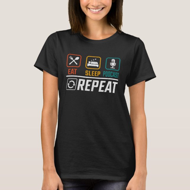 Sleep Podcast Repeat Podcaster Podcaster-Story ess T-Shirt (Vorderseite)