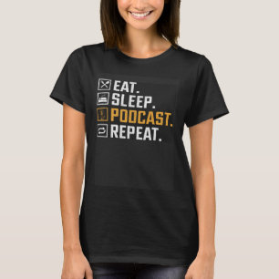 Sleep Podcast Repeat Podcaster Podcaster-Story ess T-Shirt