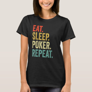 Sleep Poker Eat Repeat Poker Player Vintag T-Shirt