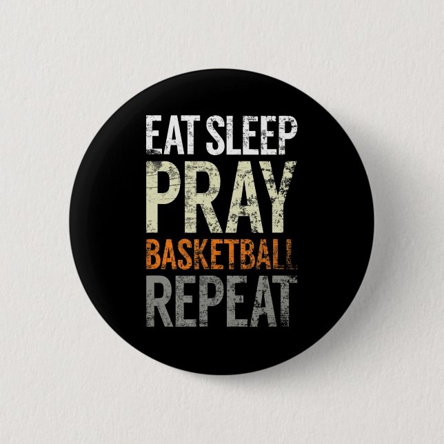Sleep Pray Basketball wiederholen, Spaß Christlich Button (Vorderseite)