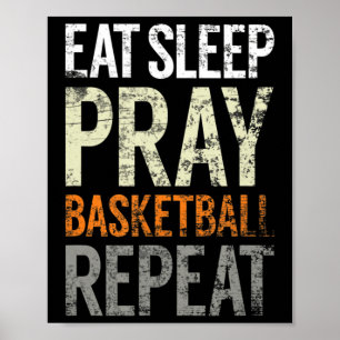 Sleep Pray Basketball wiederholen, Spaß Christlich Poster