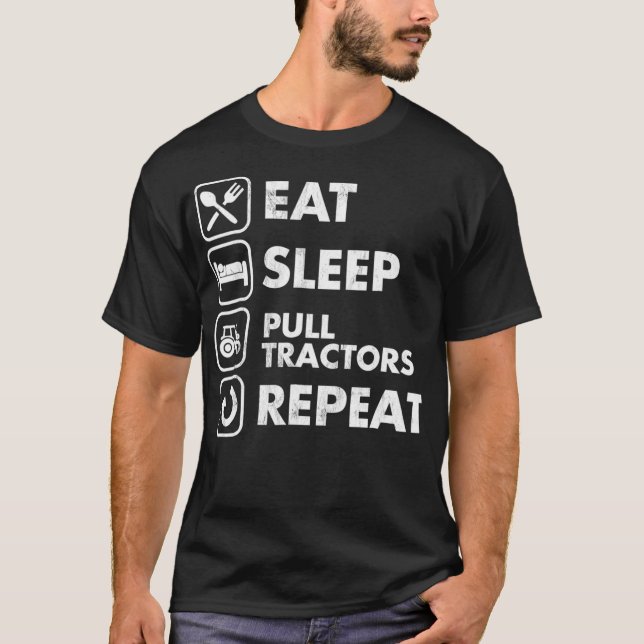Sleep Pull Traktoren essen Wiederholung T T-Shirt (Vorderseite)