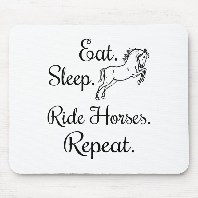 Sleep Ride Pferde Eat Repeat Reitsport Liebe Mousepad (Vorne)