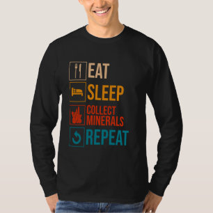 Sleep sammelt Mineralien wiederholen Mineral Colle T-Shirt