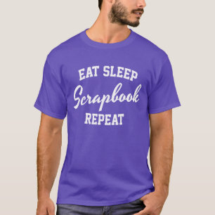 Sleep Scrapbook Eat Sleep Wiederholung Scrapbookin T-Shirt